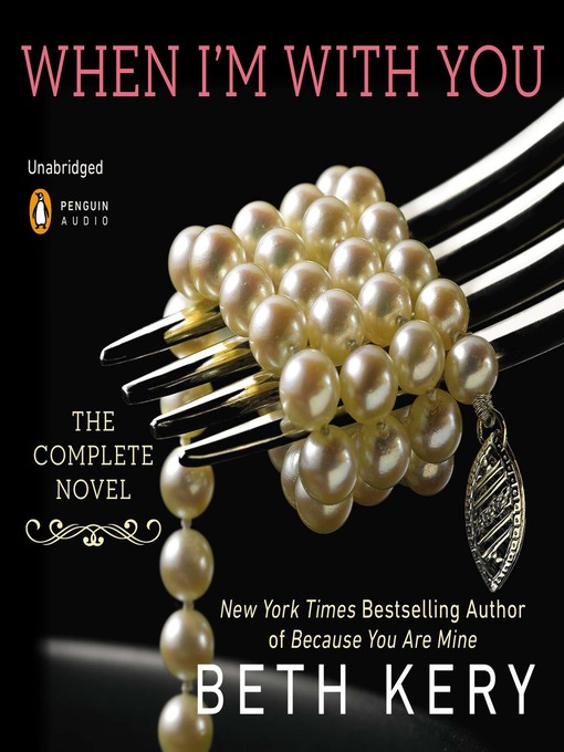 Title details for When I'm with You by Beth Kery - Available